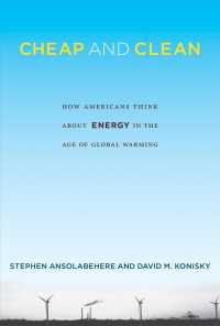 地球温暖化時代のアメリカ人のエネルギー観<br>Cheap and Clean : How Americans Think about Energy in the Age of Global Warming (The Mit Press) -- Hardback