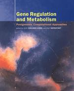 遺伝子調節および代謝への計算的アプローチ<br>Gene Regulation and Metabolism : Post-Genomic Computational Approaches (Computational Molecular Biology Series)
