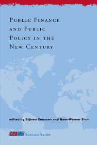 新世紀の財政と公共政策：Ｒ．マスグレイヴ記念論文集<br>Public Finance and Public Policy in the New Century (Cesifo Seminar Series) -- Hardback