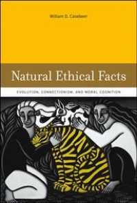 自然主義倫理学の可能性：進化、コネクショニズムと道徳的認知の解明<br>Natural Ethical Facts : Evolution, Connectionism, and Moral Cognition (Bradford Books)