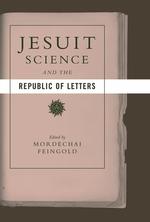 Jesuit Science and the Republic of Letters (Transformations Series)