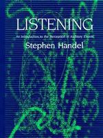Listening : An Introduction to the Perception of Auditory Events