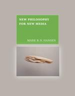 ニュー・メディアの哲学<br>New Philosophy for a New Media