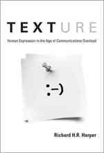 つながり過剰の時代に求められる人間的表現<br>Texture : Human Expression in the Age of Communications Overload