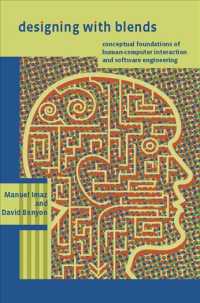 ＨＣＩとＳＥの概念的基礎<br>Designing with Blends : Conceptual Foundations of Human-computer Interaction and Software Engineering (The Mit Press) -- Hardback