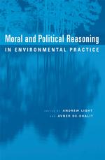 Moral and Political Reasoning in Environmental Practice