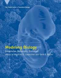 生物学のモデリング<br>Modeling Biology : Structures, Behaviors, Evolution (Vienna Series in Theoretical Biology) （1ST）