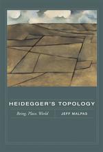 ハイデガーの場所論：存在、場所、世界<br>Heidegger's Topology : Being, Place, World (A Bradford Book)