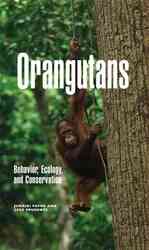 オランウータン：行動、生態、保全<br>Orangutans : Behavior, Ecology, and Conservation