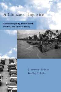 不正義の気候：グローバルな不平等と気候政策<br>A Climate of Injustice : Global Inequality, North-South Politics, and Climate Policy (Global Environmental Accord: Strategies for Sustainability and I