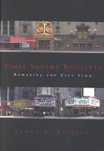 タイムズスクエアの再開発<br>Times Square Roulette : Remaking the City Icon