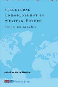 西欧の構築的失業：原因と対策<br>Structural Unemployment in Western Europe : Reasons and Remedies (Cesifo Seminar Series) -- Hardback
