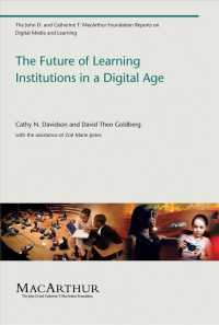 Future of Learning Institutions in a Digital Age (The John D. and Catherine T. Macarthur Foundation Reports on Digital Media and Learning) -- Paperbac