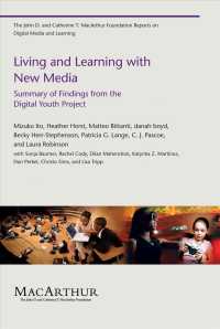 Living and Learning with New Media : Summary of Findings from the Digital Youth Project (The John D. and Catherine T. Macarthur Foundation Reports on