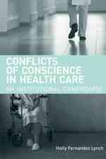 ヘルス・ケアにおける良心の問題<br>Conflicts of Conscience in Health Care : An Institutional Compromise (Basic Bioethics) （1 Reprint）