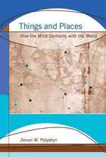 心と世界はどうつながっているか（ジャン・ニコ賞受賞講演）<br>Things and Places : How the Mind Connects with the World (Jean Nicod Lectures) -- Paperback / softback