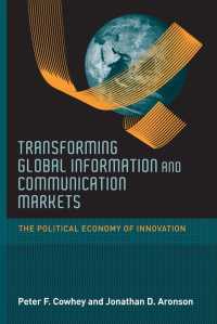 グローバル情報通信市場の変革<br>Transforming Global Information and Communication Markets : The Political Economy of Innovation (Information Revolution and Global Politics) -- Paperb