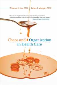 医療における混乱と組織<br>Chaos and Organization in Health Care (The Mit Press) -- Paperback / softback