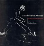 アメリカのル・コルビュジエ<br>Le Corbusier in America : Travels in the Land of the Timid （Reprint）