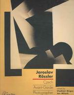 チェコ・アヴァンギャルドの写真家ヤロスラフ・レスラー<br>Jaroslav Rssler : Czech Avant-garde Photographer