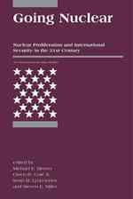核拡散と国際安全保障<br>Going Nuclear : Nuclear Proliferation and International Security in the 21st Century (International Security Readers) -- Paperback / softback