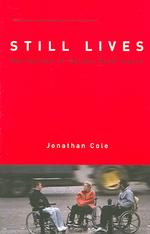 ジョナサン・コ－ル『スティル・ライヴズ：脊髄損傷と共に生きる人々の物語』（原書）<br>Still Lives : Narratives of Spinal Cord Injury (A Bradford Book)