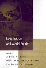 Legalization and World Politics : Special Issue of International Organization (International Organization Readers) -- Paperback / softback