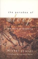 睡眠のパラドックス：夢研究（英訳）<br>The Paradox of Sleep : The Story of Dreaming (Bradford Books)