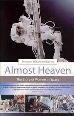 宇宙へ出た女性の物語<br>Almost Heaven : The Story of Women in Space (The Mit Press) -- Paperback / softback