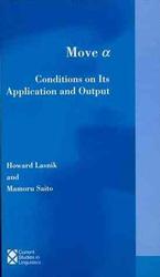 Move Alpha : Conditions on Its Application and Output (Current Studies in Linguistics) （Reprint）