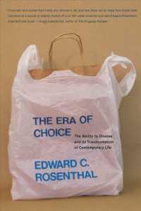 選択の時代<br>Era of Choice : The Ability to Choose and Its Transformation of Contemporary Life (A Bradford Book) -- Paperback / softback