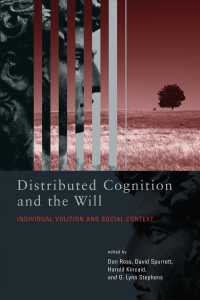 分散認知と意思<br>Distributed Cognition and the Will : Individual Volition and Social Context (Bradford Books) （1ST）