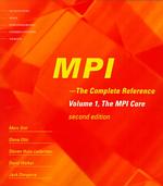 Mpi (2-Volume Set) : The Complete Reference: the Mpi Core/the Mpi Extensions (Scientific and Engineering Computation Series) （2ND）