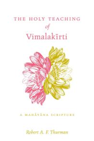 Holy Teaching of Vimalakirti - a Mahayana Scripture (English Language Edition)