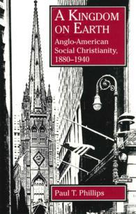 A Kingdom on Earth : Anglo-American Social Christianity, 1880-1940