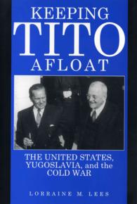 Keeping Tito Afloat : United States, Yugoslavia and the Cold War -- Hardback