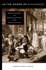 In the Hands of Strangers : Readings on Foreign and Domestic Slave Trading and the Crisis of the Union