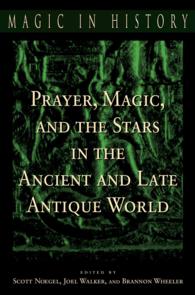 Prayer, Magic, and the Stars in the Ancient and Late Antique World (Magic in History S.) -- Hardback