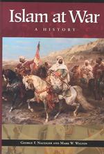 イスラーム戦史<br>Islam at War : A History