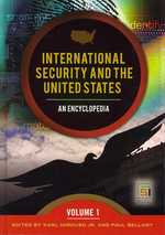 国際安全保障と米国：百科事典（全２巻）<br>International Security and the United States (2-Volume Set) : An Encyclopedia