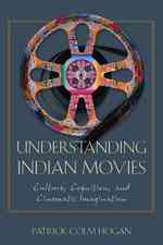 インド映画を学ぶ<br>Understanding Indian Movies : Culture, Cognition, and Cinematic Imagination (Cognitive Approaches to Literature and Culture Series)