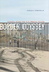 Border Odyssey : Travels along the U.S./Mexico Divide