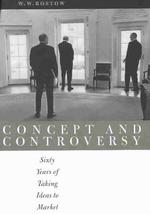 Concept and Controversy : Sixty Years of Taking Ideas to Market