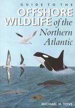 Guide to the Offshore Wildlife of the Northern Atlantic (Corrie Herring Hooks Series, 47)