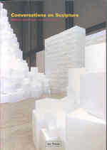 Conversations on Sculpture (Perspectives on Contemporary Sculpture)