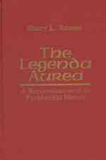The Legenda Aurea : A Reexamination of Its Paradoxical History