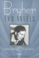 Bryher 'Development' and 'Two Selves : Two Novels (Living Out: Gay and Lesbian Autobiographies)