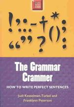 The Grammar Crammer : How to Write Perfect Sentences (Study Smart)