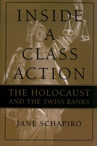 Inside a Class Action : The Holocaust and the Swiss Banks