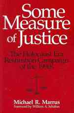 ホロコーストと正義<br>Some Measure of Justice : The Holocaust Era Restitution Campaign of the 1990s (George L. Mosse Series in the History of European Culture, Sexuality, and Ideas)